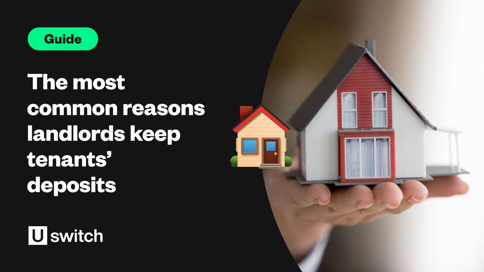 Feature image of a hand holding a model house with the text 'The most common reasons landlords keep tenants' deposits.'