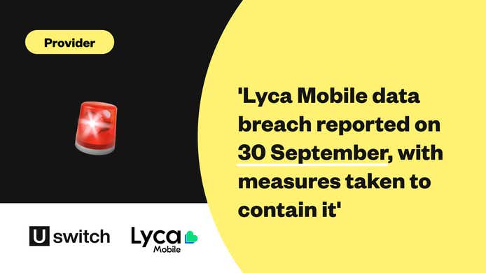 'Lyca Mobile data breach reported on 30 September, with  measures taken to contain it'