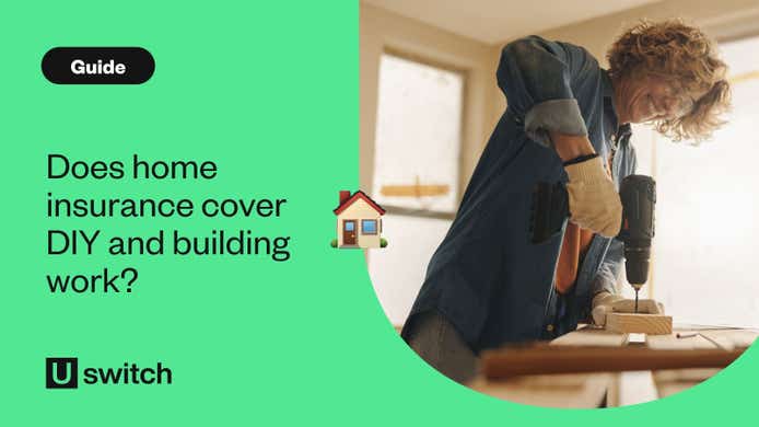 Guide on home insurance for DIY and building work