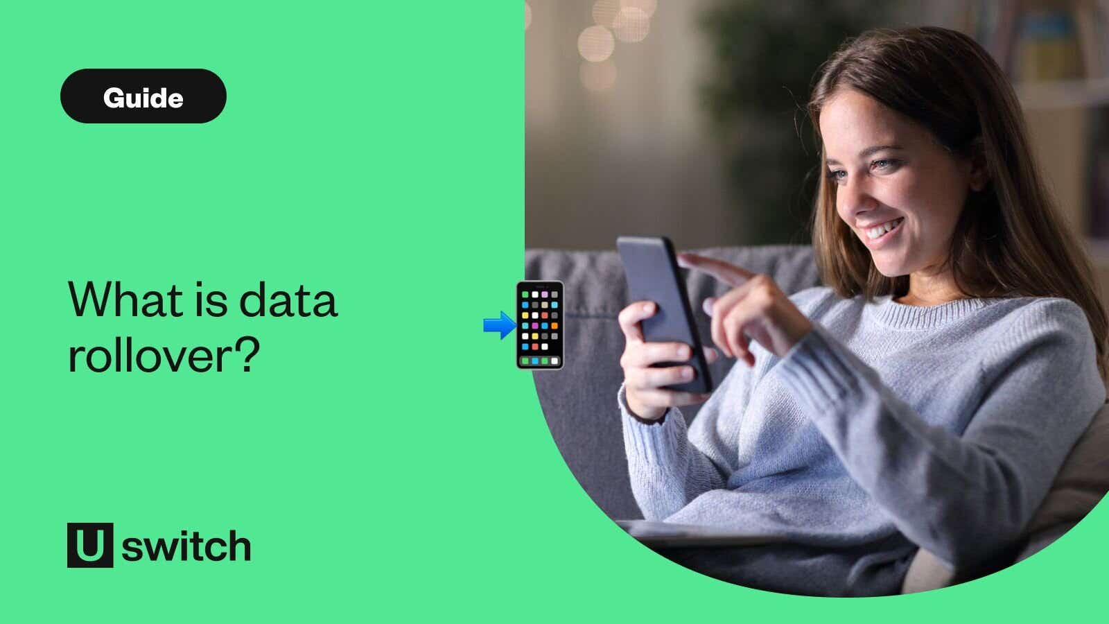 Mobiles - guides - What is data rollover and which networks offer it?