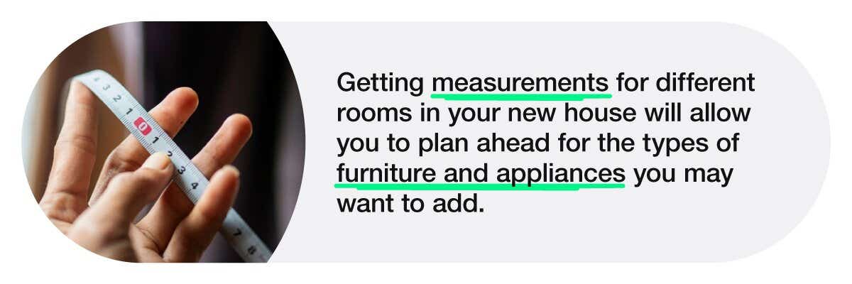 A mini infographic showing someone using a tape measure alongside text explaining the benefits of getting measurements for rooms in your new house.