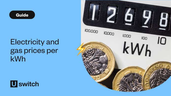 Uswitch’s guide to gas and electricity prices per kWh