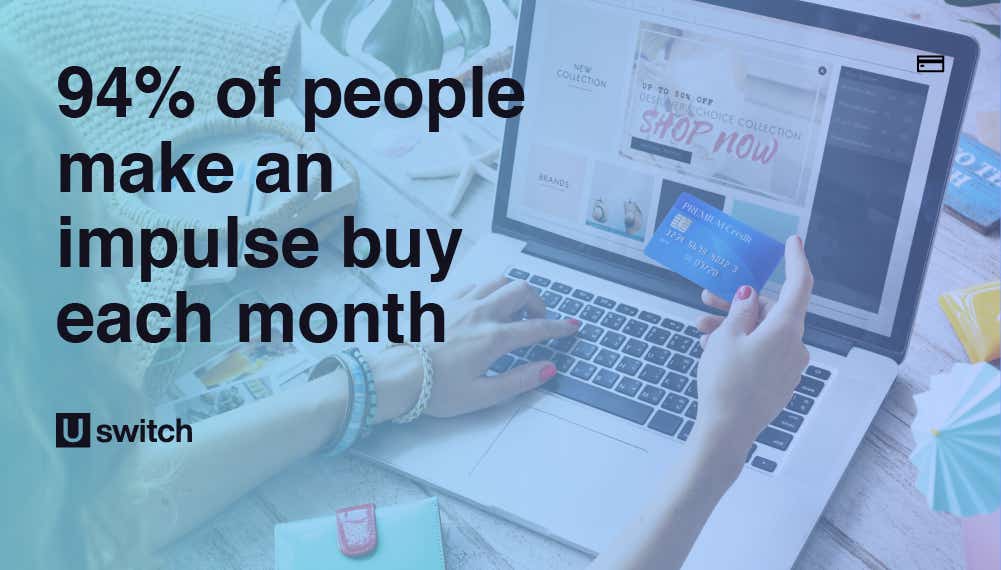 94% of people make an impulse buy each month