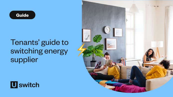 Tenants’ guide to switching energy supplier