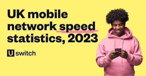 UK mobile network speed statistics, 2023