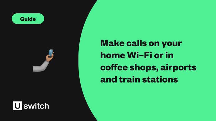 Make calls on your home Wi–Fi or ones in coffee shops, airports and train stations