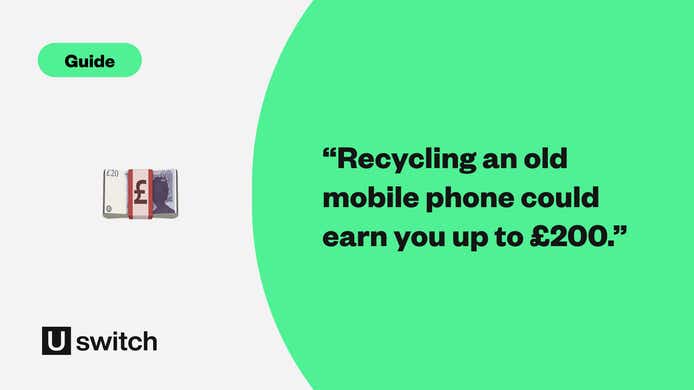 recycling an old mobile phone could earn you up to £200.