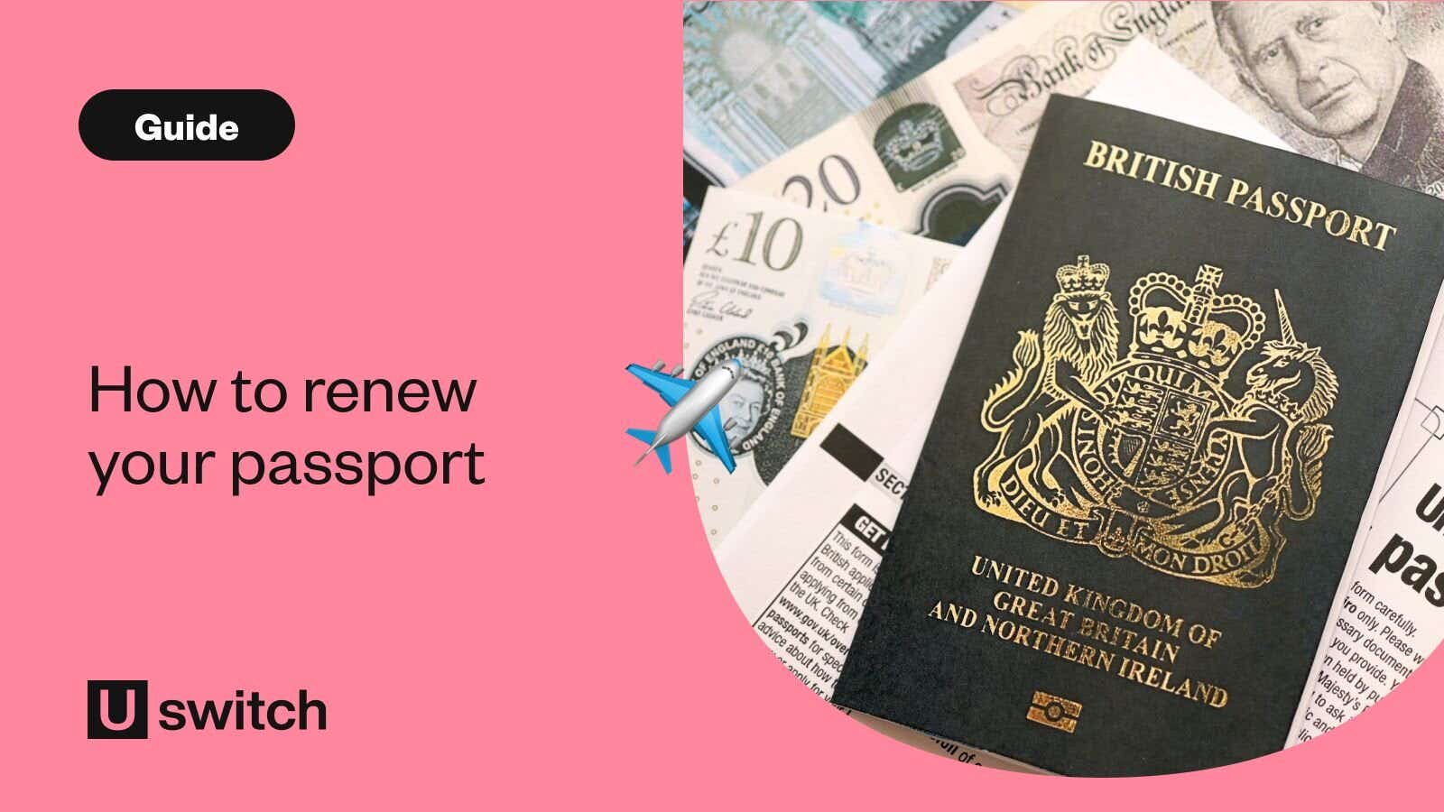British passport, UK passport application form, and British pound sterling banknotes laid flat