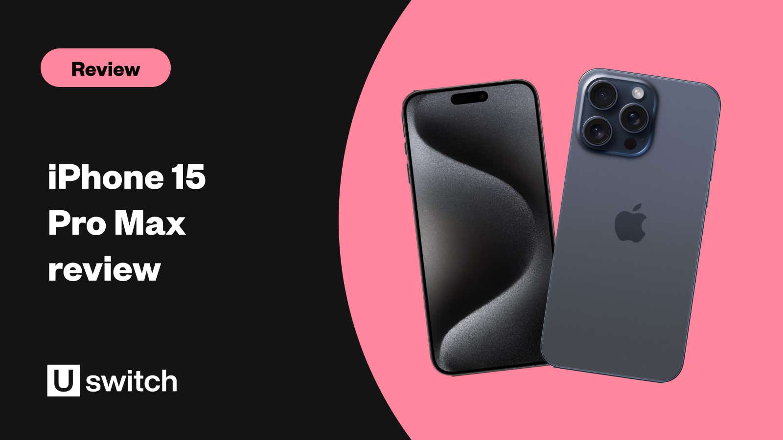 iPhone 15 Pro Max review - iphone handsets front and back