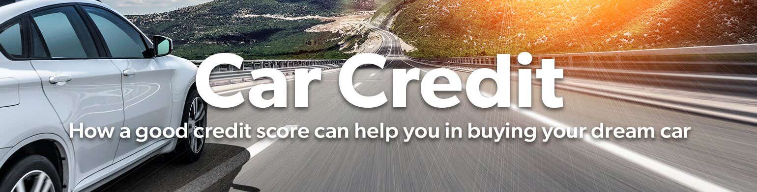 Car credit - how a good credit score can help you in buying your dream car 