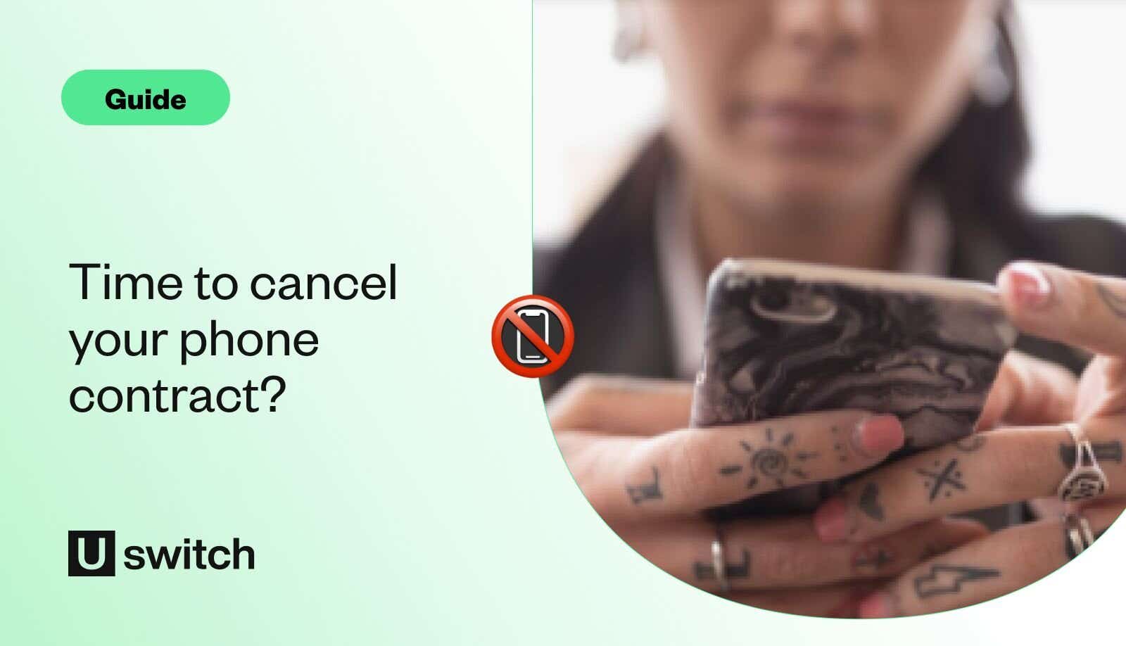 How to cancel your mobile contract early - Uswitch
