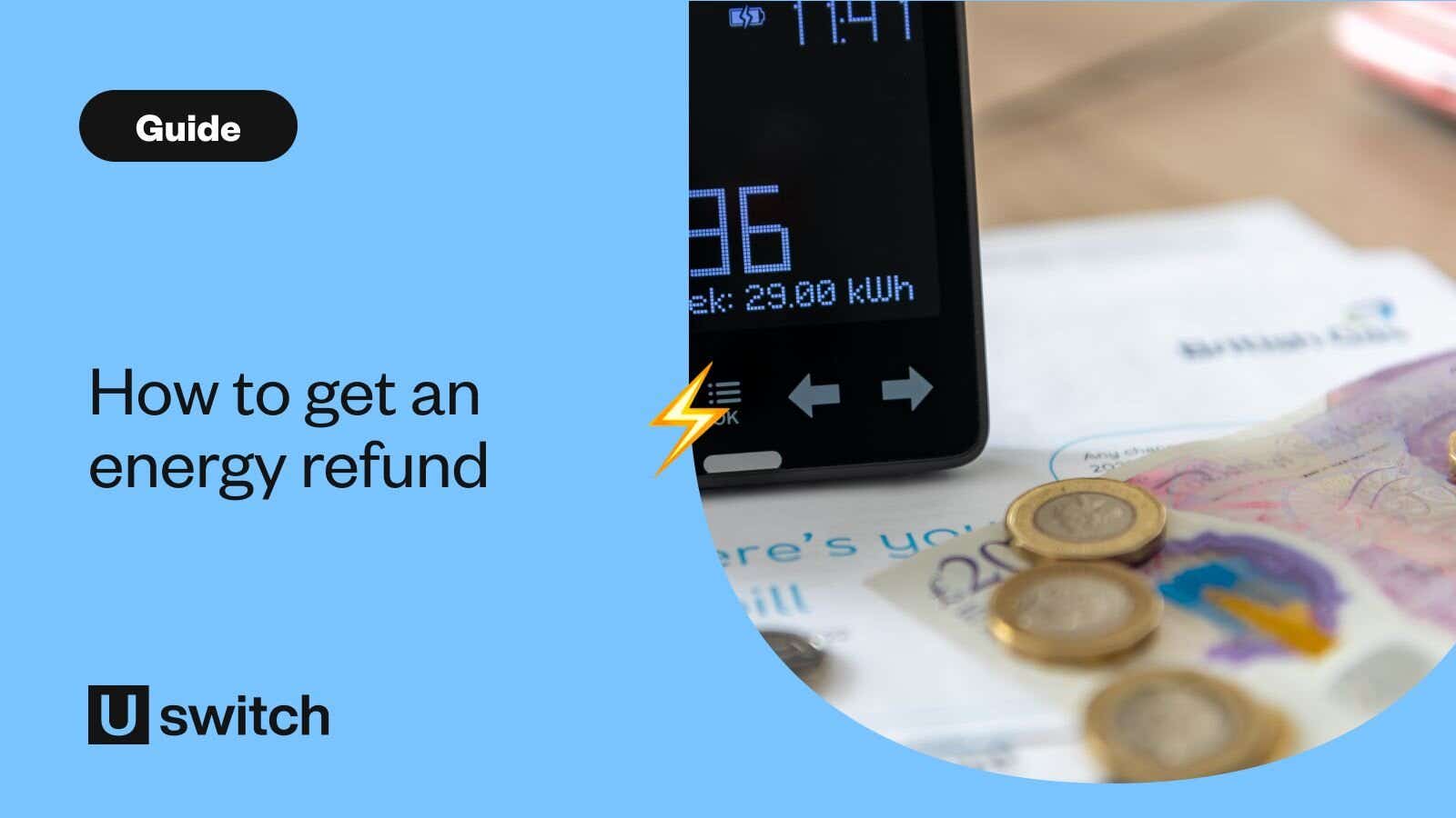 Energy credit refund: how to get your money back - Uswitch