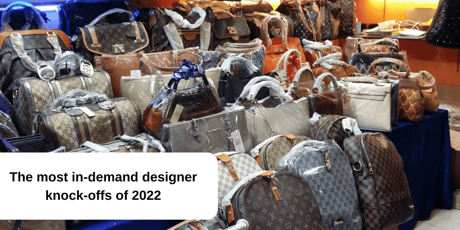 Fake designer products 2022 & how to avoid them