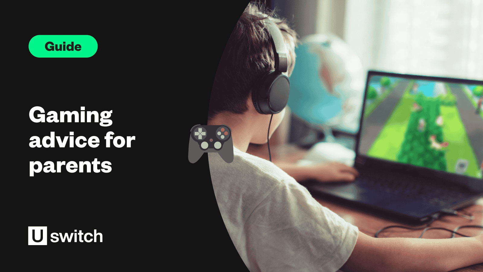 Gaming advice for parents: What you need to know about online gaming and your child