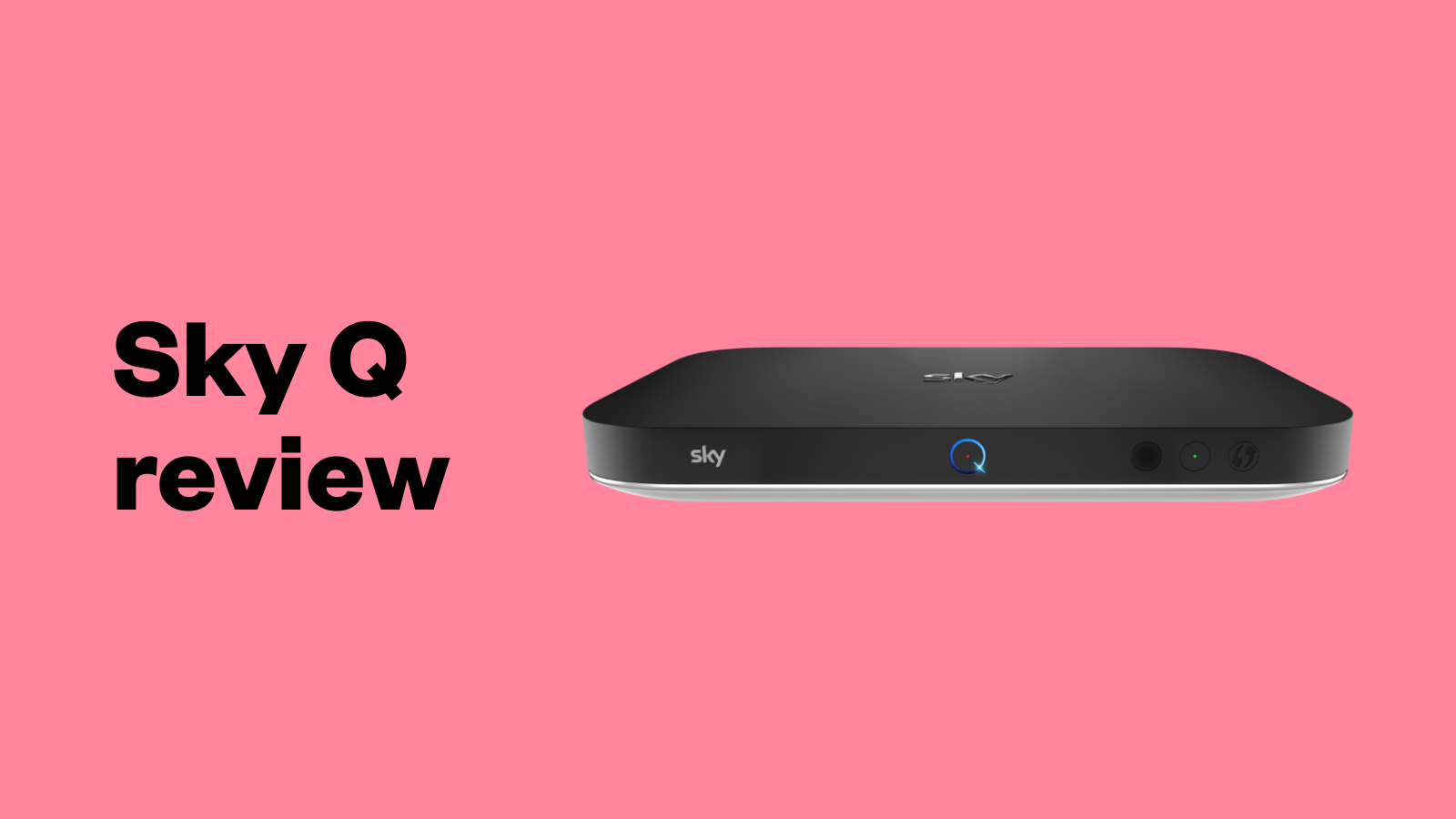 Sky Q review Our verdict on Sky's premium TV box