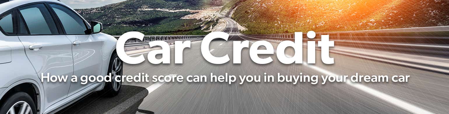 Car credit - how a good credit score can help you in buying your dream car 