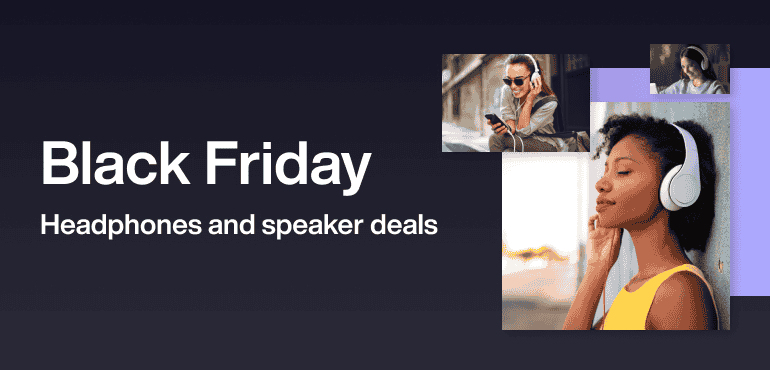 Black Friday Headphones and speaker deals