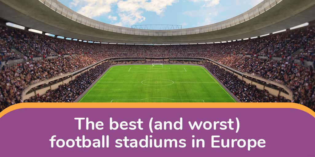 Header for best and worst stadiums in Europe 