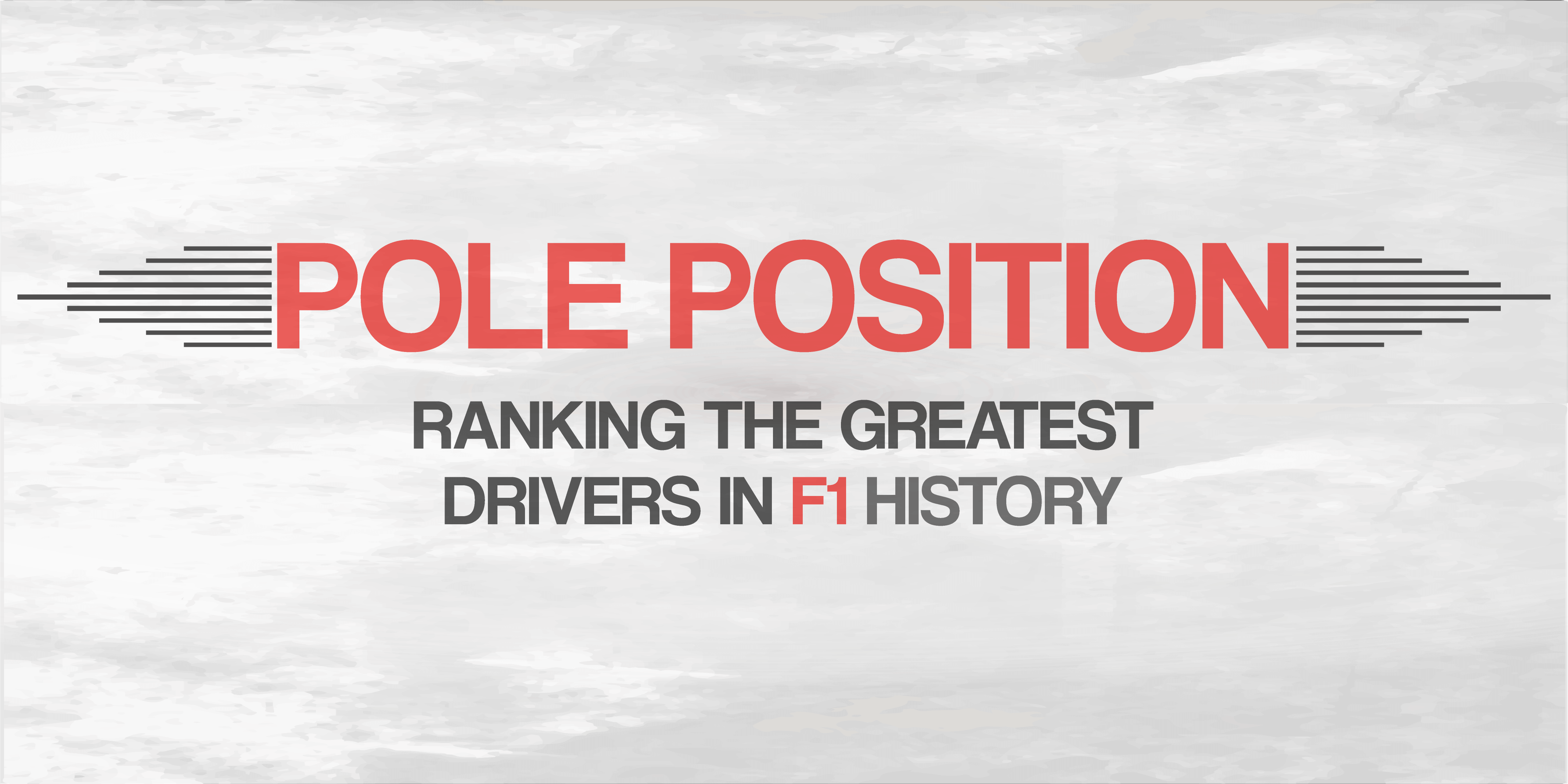Graphic reading Pole Position, ranking the greatest drivers in F1 history