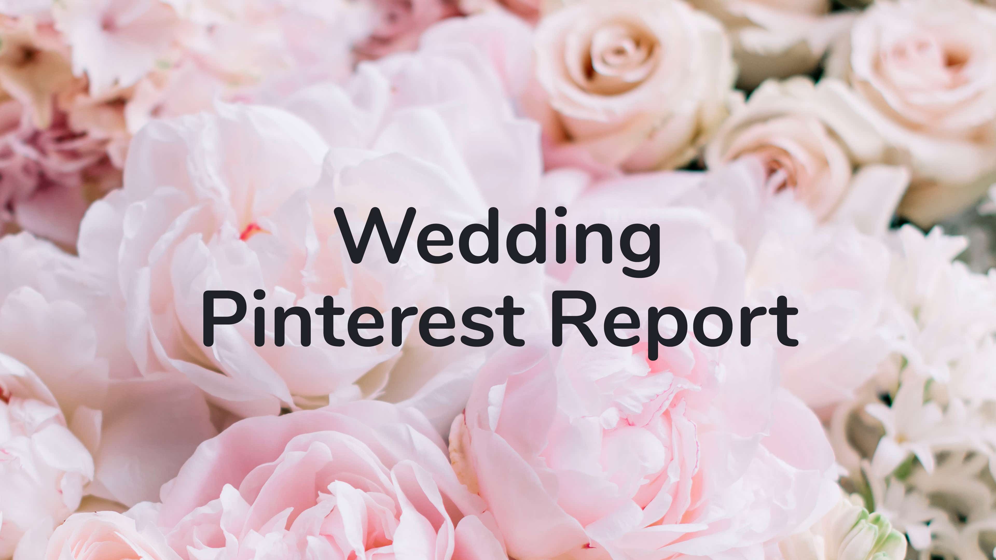 Image for header of Wedding Pinterest Report