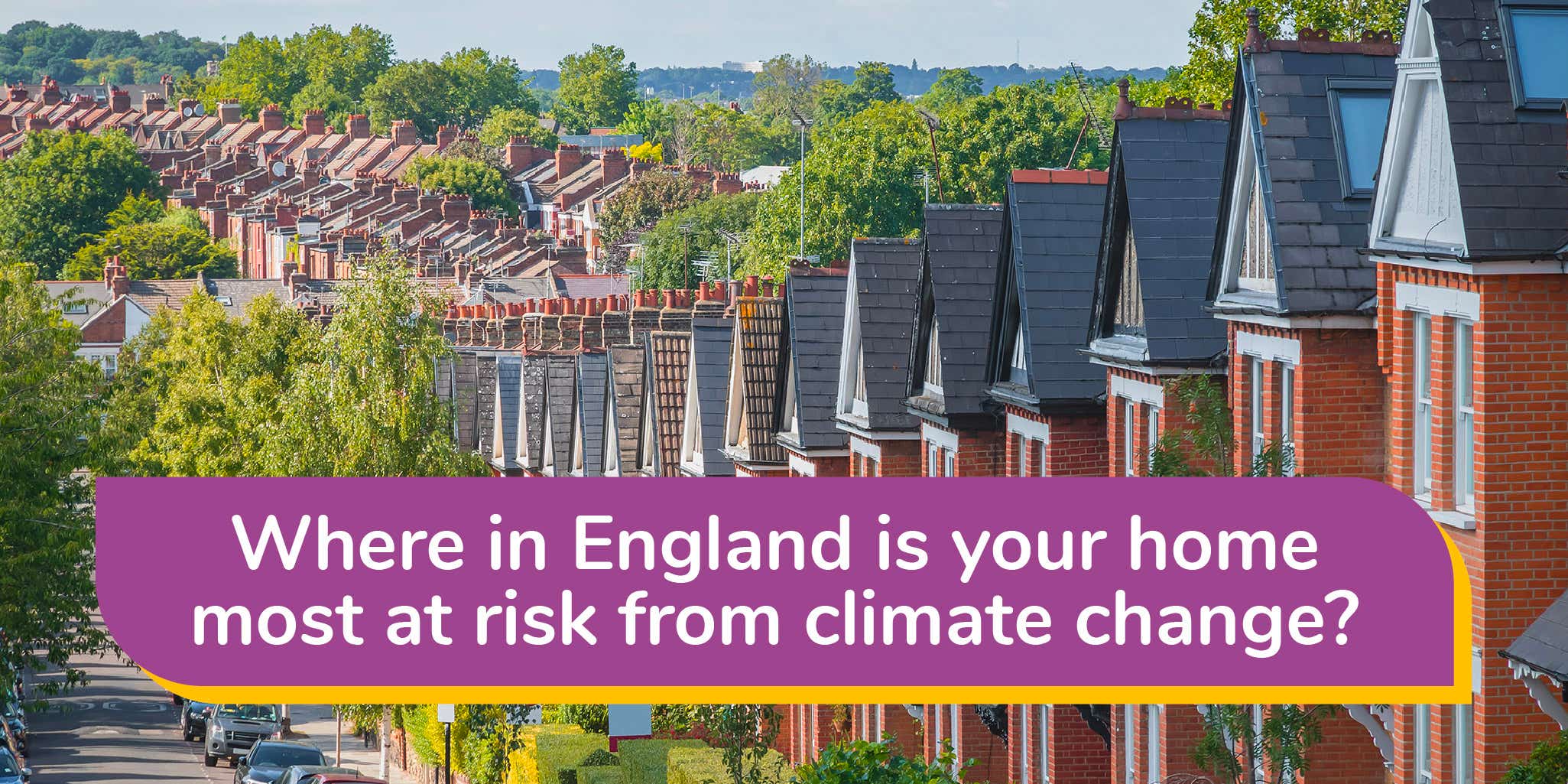 Where in England is your home most at risk of climate change header image