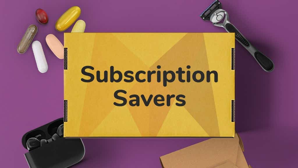 A graphic of a box which reads: Subscription Savers